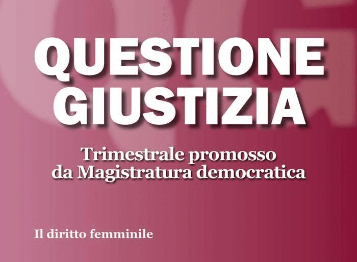 Un confronto sul tema del diritto femminile a partire dal n. 4/2022 della rivista Questione Giustizia